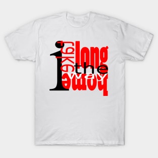 The long way home T-Shirt